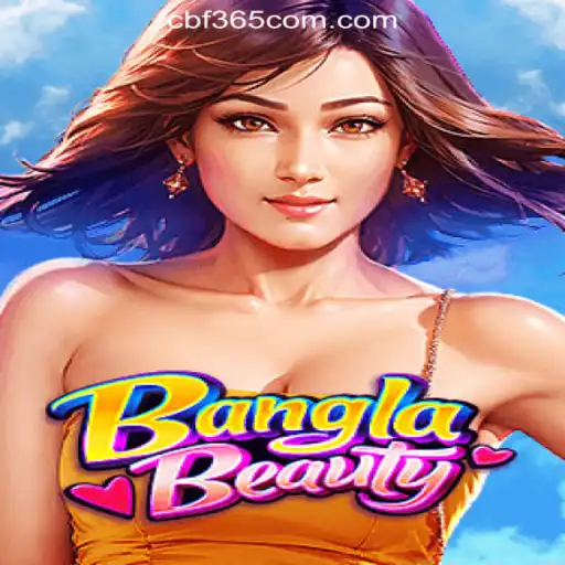 Exploring the Allure of BanglaBeauty: A Premier Game on CBF365.COM Oficial Slots Brasil #1