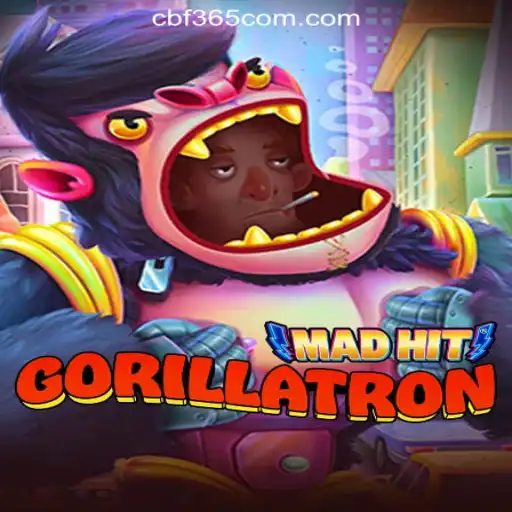 MadHitGorillatron: The Ultimate Gaming Experience with CBF365.COM Oficial Slots Brasil #1
